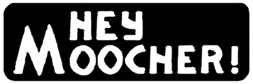 Hey Moocher